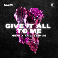 PREMIERE : Heni X Follesinge - Give It All To Me