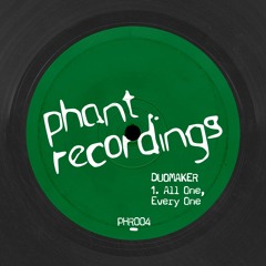 PHR004 DUOMAKER - ALL ONE, EVERY ONE