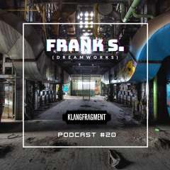 Klangfragment Podcast #20 - Frank S.