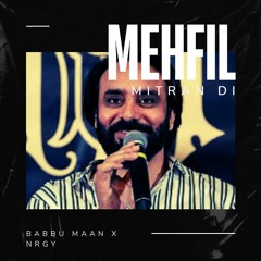 Mehfil Mitran Di - Babbu Maan (NRGY Remix)