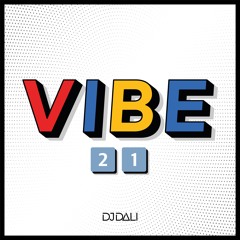DJDali - VIBE21