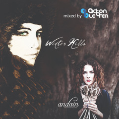 Josh Gabriel pres Andain & Winter Kills Continous You Once Told Me Winter Kills Mix (Mixed By Acton Le'Brein)