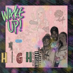 Wake Up Get High Ft. Port & Naabi