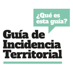 Propósito de la guía de incidencia territorial