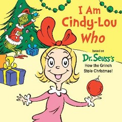 [EBOOK] ⚡ I Am Cindy-Lou Who: A Christmas Board Book for Kids and Toddlers (Dr. Seuss's I Am Board
