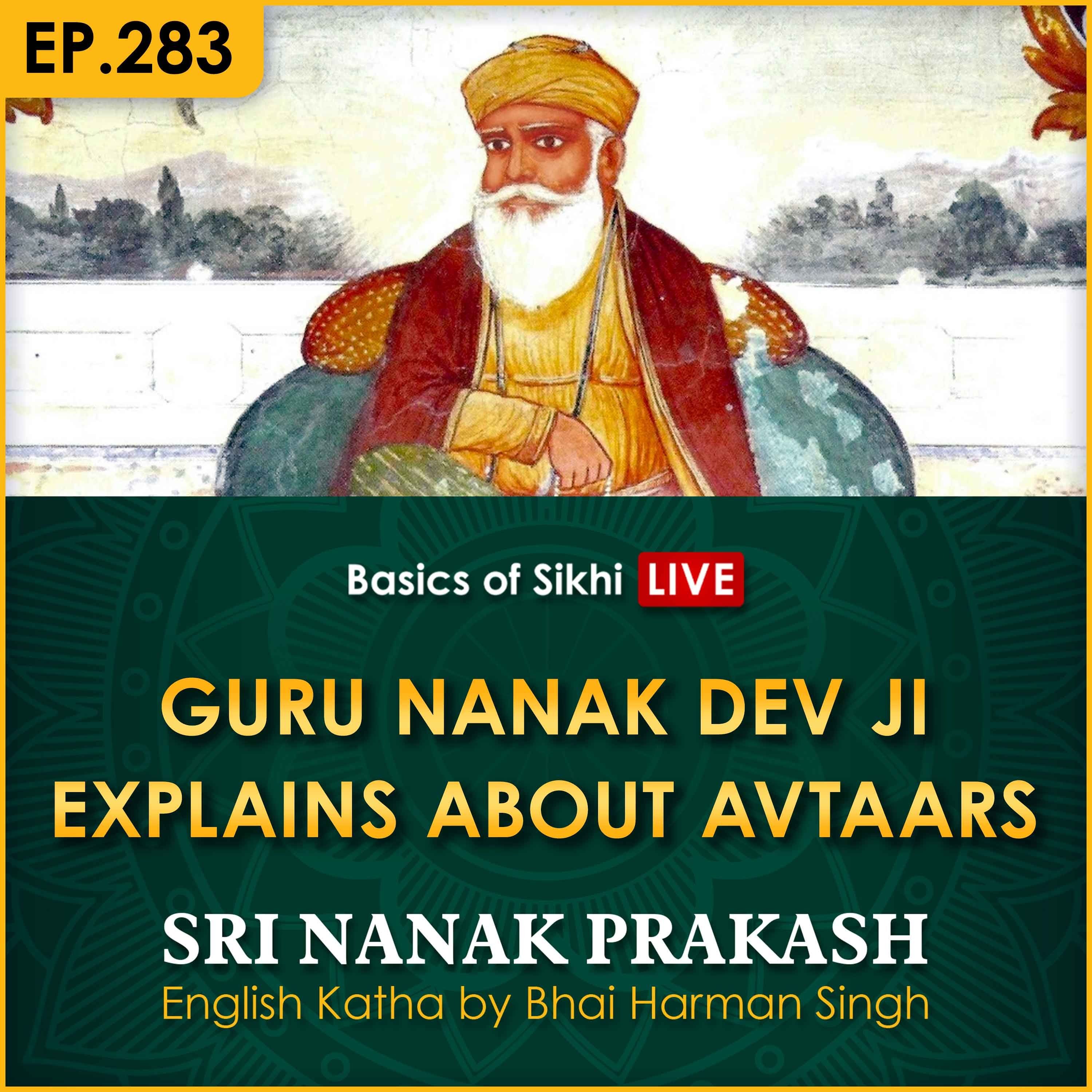#283 Guru Nanak Dev Ji Explains About Avtaars | Sri Nanak Prakash Katha | Bhai Harman Singh episode artwork