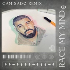 Drake - Race My Mind [Camisado Remix]