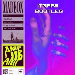 Madeon - All My Friends (CLOZR Bootleg)[FREE DL]