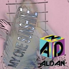 ALDAN  - My One Sunshine