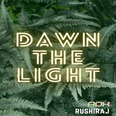DAWN THE LIGHT