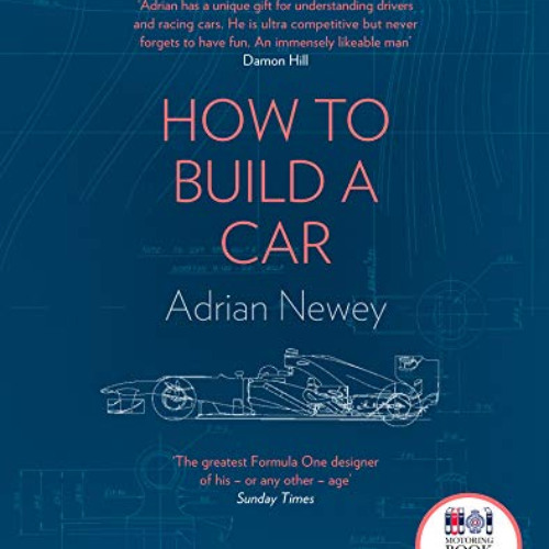 [VIEW] EBOOK 📑 How to Build a Car: The Autobiography of the World’s Greatest Formula