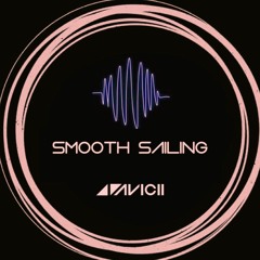 SmoothSailing Podcast - 25 (Avicii Tribute Special)