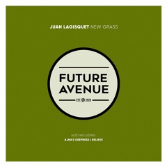 Juan Lagisquet - New Grass [Future Avenue]