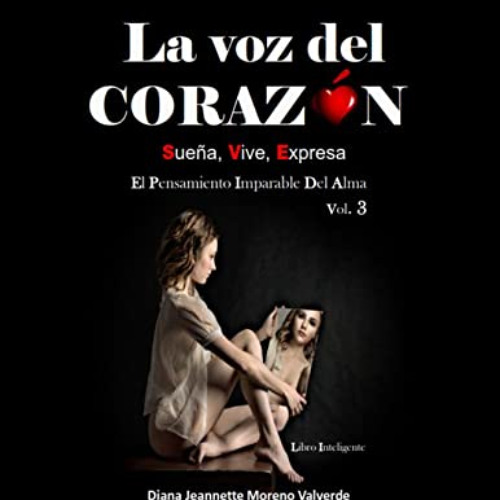 [Free] PDF 💘 La Voz del CORAZÓN. Sueña, Vive, Expresa.: El Pensamiento Imparable Del