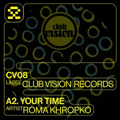 PREMIERE: A2. Roma Khropko - Your Time (CV08)