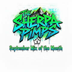 The Sherpa Pimps - September 2025 Mix of the Month