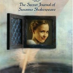 [Get] PDF EBOOK EPUB KINDLE Swan Town: The Secret Journal of Susanna Shakespeare by  Michael J. Orti
