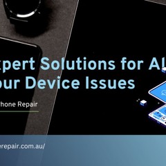 Phone Repairs Adelaide: Expert Solutions for All Your Device Issues