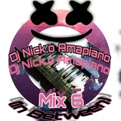 Dj Nick.o Amapiano Mix 6 (In Between).mp3