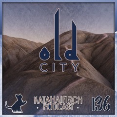 KataHaifisch Podcast 136 - Old City