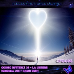 Cosmic Butterfly 34 - La Lumière (Original Mix - Radio Edit) CFD02S