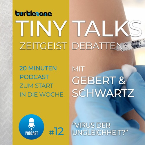 Turtlezone Tiny Talks - Virus der Ungleichheit?