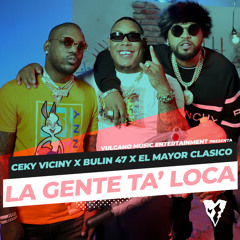 La Gente Ta' Loca (Remix) [feat. El Mayor Clasico]