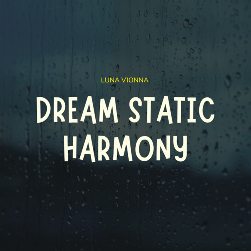 Dream Static Harmony