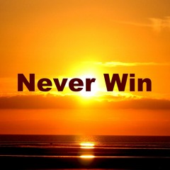 Never Win