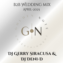 2025 - DJ Deni D/DJ Gerry S - Back 2 Back Wedding Sample