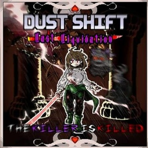 DustShift Last Liquidation [Phase 2] - The Killer is Killed (W.I.P)