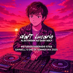 Daft Lucario x Samwell — #StudioStageRadio S7E8 (End Of Summer Mix 2025)