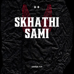 Skhathi Sami (feat. Nay Musiq, Loxion404 & Sax Master)