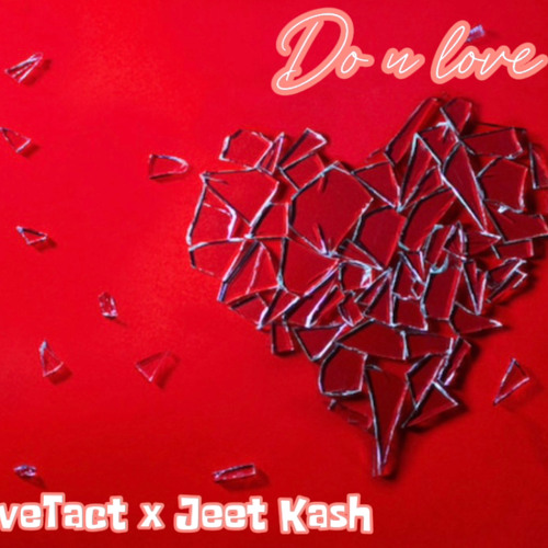SiahMoveTact x JeetKash - Do you love me?