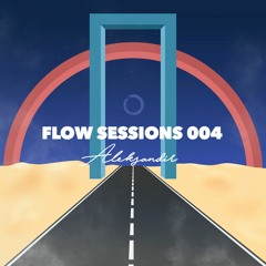 Flow Sessions 004 - Aleksandir