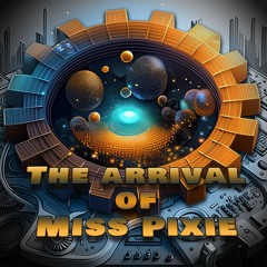 The arrival of Miss Pixie