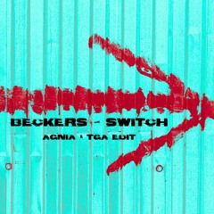 Beckers - Switch (AGNIA & TGA Hard Techno Edit)