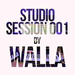 Studio Session 001_By WALLA