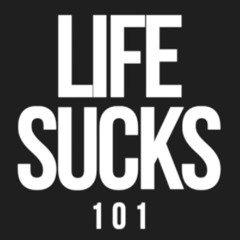 Junk Food, Singing, Trafficking | Life Sucks 101 Podcast