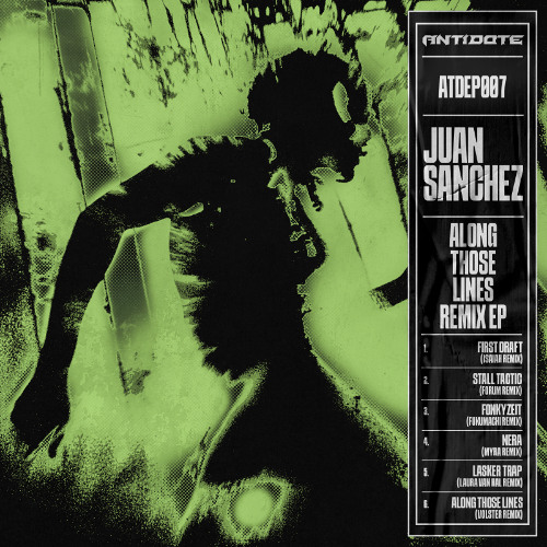 ANTIDOTE Premiere: Juan Sanchez - First Draft (Isaiah Remix) [ATDEP007]