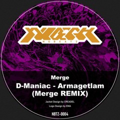 D-Maniac - Armagetlam(Merge REMIX)BPM+10%(prev)