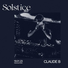 claude b - Solstice303 x Warehouse Nantes (19.01.23)
