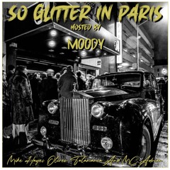Mike Hayes Oliver Talamanca & MC Adrian - So Glitter In Paris Hosted By Moody