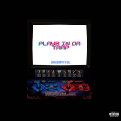 plays in da trap (p. sil)