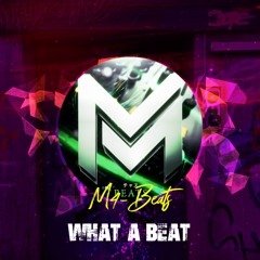 M4-Beats - What A Beat 🔥 New Hip Hop Electro Beat ⚜️ Free Soundtrack