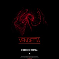 BRONNI & MDAFA - Vendetta