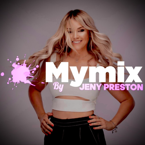 Stream Mymix70 By JENY PRESTON by Nexxyo | Listen online for free