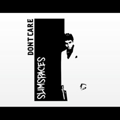 DON'T CARE (FREE DOWNLOAD)