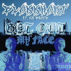 GET OUT MY FACE feat. YJF Beats (Prod.YJF Beats)