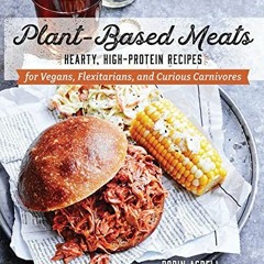 FREE KINDLE 💜 Plant-Based Meats: Hearty, High-Protein Recipes for Vegans, Flexitaria